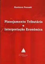 Planejamento tributário e interpretação econômica - LIVRARIA DO ADVOGADO Planejamento tributário e interpretação econômica - LIVRARIA DO ADVOGADO