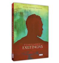 Planejando existências - EME Planejando existências - EME