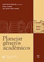 Planejar gêneros acadêmicos Planejar gêneros acadêmicos
