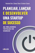 Planejar, lancar e desenvolver startup de sucesso