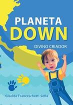 Planeta Down: Divino Criador - Scortecci