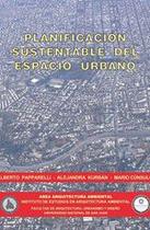 Planif. sustentable del espacio urbano (pág. color 33/34,47/48,49,61/62,65,74,89)
