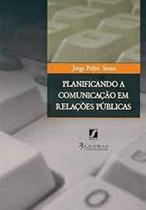 Planificando A Comunicação em Relações Públicas - LETRAS CONTEMPORANEAS