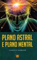 Plano Astral e Plano Mental - ISIS EDITORA