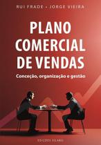 Plano Comercial de Vendas - Conceção, Organização e Gestão