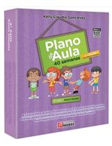 Plano De Aula 40 Semanas 4º Ano Gonçalves, Kelly Claudia - Rideel