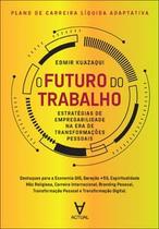 Plano de Carreira Líquida Adaptativa o Futuro do Trabalho: Estratégias de Empregabilidade na Era D