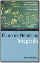 Plano de Negócios Integrado - Guia Prático de Elaboração - FGV Plano de Negócios Integrado - Guia Prático de Elaboração - FGV