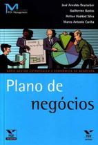 Plano de Negócios - Série Gestão Estratégica e Econômica de Negócios Plano de Negócios - Série Gestão Estratégica e Econômica de Negócios