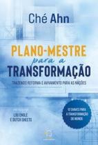 Plano-mestre para a transformaca~o: trazendo reforma e avivamento para as naco~es Plano-mestre para a transformaca~o: trazendo reforma e avivamento para as naco~es