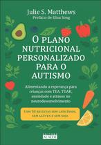 Plano Nutricional Personalizado para o Autismo, O - Alaude Editorial Plano Nutricional Personalizado para o Autismo, O - Alaude Editorial