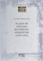 Planos de Estudos do Atheneu Sergipense (1870-1931) - Mercado de Letras