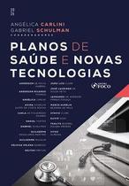 Planos de Saúde e Novas Tecnologias - 1ª Ed - 2026 Planos de Saúde e Novas Tecnologias - 1ª Ed - 2026