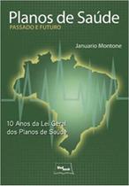 Planos de Saúde: Passado e Futuro Capa comum 1 janeiro 2009 - MEDBOOK