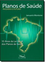 Planos de saude - passado e futuro - MEDBOOK EDITORA CIENTIFICA Planos de saude - passado e futuro - MEDBOOK EDITORA CIENTIFICA