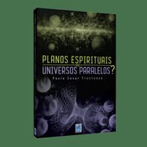 Planos Espirituais ou Universos Paralelos