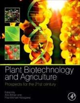 Plant biotechnology and agriculture: prospects for the 21st century - ACADEMIC PRESS