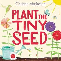 Plant the tiny seed