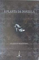 Planta da Donzela, A