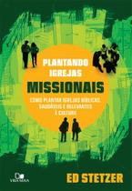 Plantando Igrejas Missionais, ED Stetzer - Vida Nova -