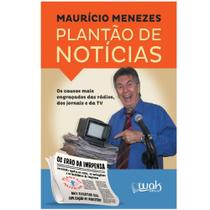 Plantão de Notícias: Os Causos Mais Engraçados Das Eádios, Dos Jornais e da TV - WAK Plantão de Notícias: Os Causos Mais Engraçados Das Eádios, Dos Jornais e da TV - WAK