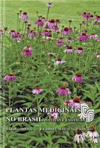 Plantas Medicinais No Brasil: Nativas e Exóticas