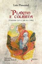 Plantio e colheita - poemas com o pe no chao - PRUMO