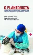 Plantonista, o: conhecimentos basicos de emergencia e cuidados intensivos.. - MEDVET