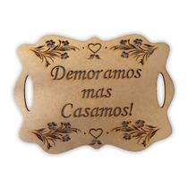 Plaquinha De Casamento Frase Mdf 3mm Decoração Parede Cru