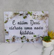 Plaquinha De Casamento Noiva Flores brancas E assim Deus escreve uma nova história