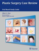 Plastic surgery case review - Thieme Publishers Inc/maple Press