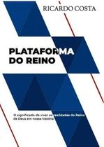 Plataforma do reino - EDITORA PALAVRA