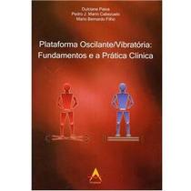Plataforma oscilante/vibratoria: fundamentos e a pratica clinica - LIVRARIA E EDITORA ANDREOLI