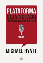 Plataforma: Seja Notado em Um Mundo Barulhento Plataforma: Seja Notado em Um Mundo Barulhento