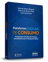 Plataformas Digitais de Consumo - Perspectivas e Desaf. de Prot. Justrab. para Divulg.Dig. - 01ED/22