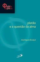 Platão e a Questão da Alma - Paulus Editora