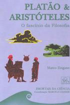 Platao e aristoteles - o fascinio da filosofia Platao e aristoteles - o fascinio da filosofia
