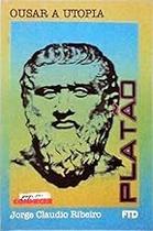 Platao - Ousar A Utopia Paperback Ribeiro, Jorge Claudio Noel