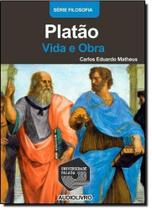 Platao - vida e obra - col. serie filosofia - UNIVERSIDADE FALADA Platao - vida e obra - col. serie filosofia - UNIVERSIDADE FALADA