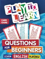 Play to learn - card game - questions for beginners