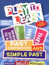 Play to learn - jogo de cartas - past continuous and simple past