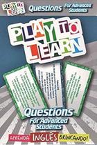 Play to learn - jogo de cartas - questions for adv