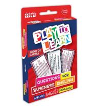 Play To Learn - Questions For Business English - Jogo De Cartas Play To Learn - Questions For Business English - Jogo De Cartas
