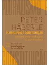 Pluralismo e constituição - estudos de teoria constitucional da sociedade aberta - 2025 Pluralismo e constituição - estudos de teoria constitucional da sociedade aberta - 2025