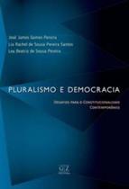 Pluralismo e Democracia - 01Ed/19 - GZ EDITORA