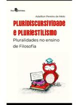 Pluridiscursividade e pluriestilismo Pluridiscursividade e pluriestilismo