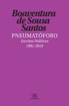 Pneumatóforo: escritos políticos (1981-2018) - ALMEDINA BRASIL