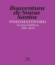 Pneumatóforo - Escritos Políticos 1981-2018 - Almedina