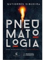 Pneumatologia - Uma Perspectiva Pentecostal Pneumatologia - Uma Perspectiva Pentecostal