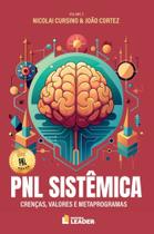 PNL Sistêmica Vol. 2 - Crenças, valores e metaprogramas